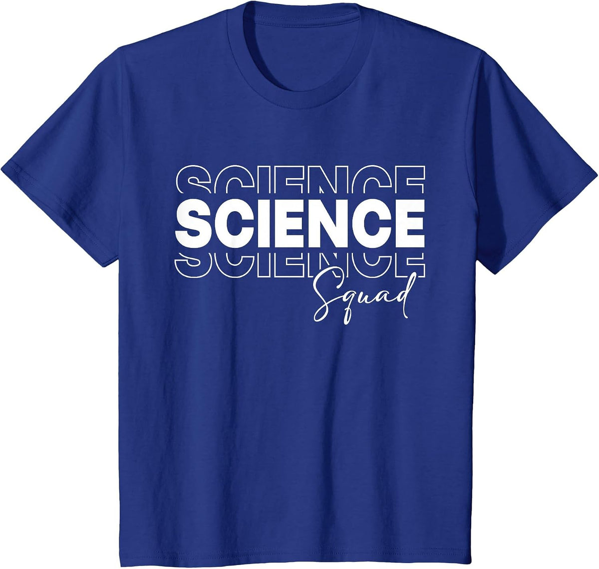 Science Squad Researcher Science Teacher Technology STEM T-Shirt - Royal Blue