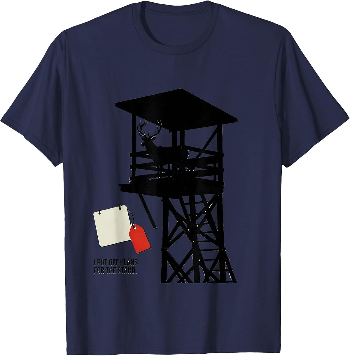 I Put Off Plans For The Stand Funny Hunting Dad Deer Humor T-Shirt - Navy Blue