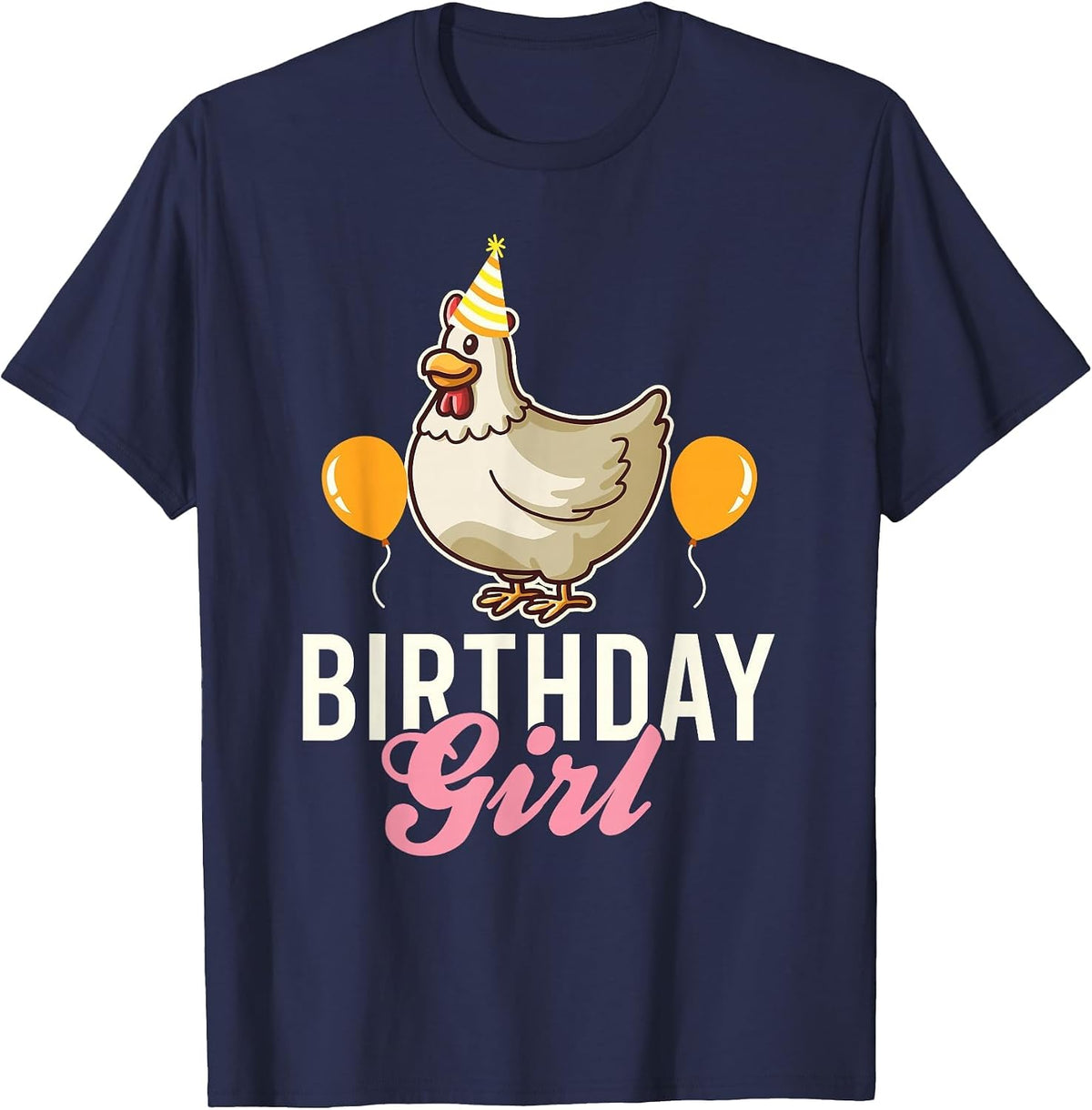 Cute Chicken Birthday Girl T-Shirt - Navy Blue