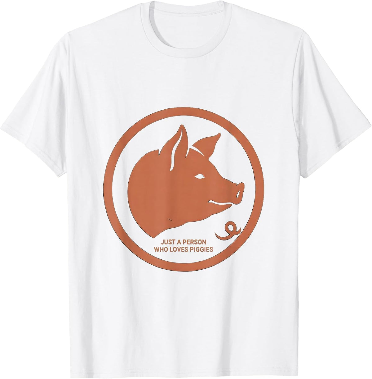 Men's Just A Person Who Loves Piggies Funny Pig Lover Farm Animal T-Shirt - White