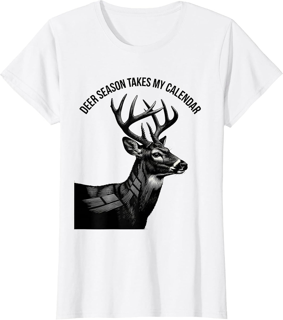 Deer Season Takes My Calendar Funny Hunting Dad Gift T-Shirt - White