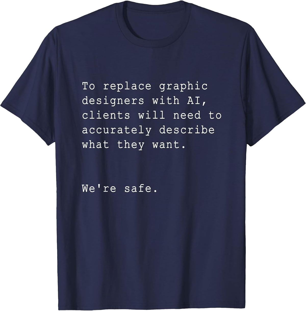 AI vs Graphic Designers: A Sarcastic Showdown T-Shirt - Navy Blue