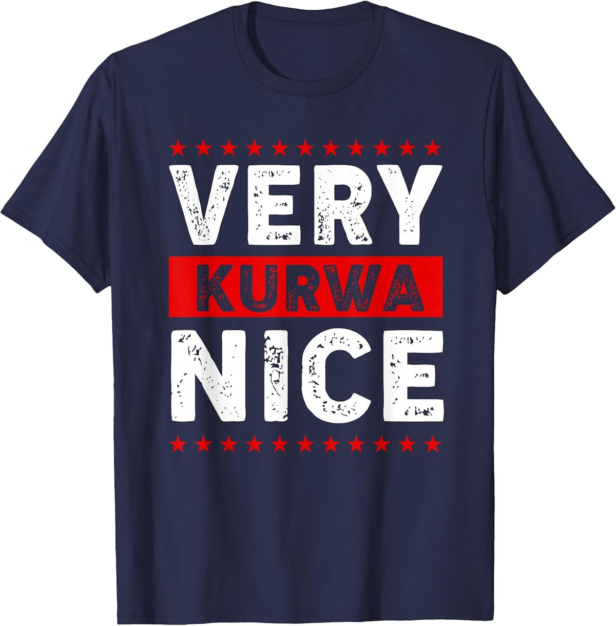 Funny Very Kurwa Nice Polish English Sarcasm Quote Men Women T-Shirt - Navy Blue