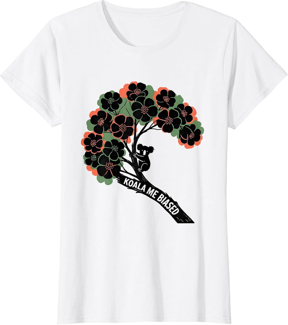 Women's Koala Me Biased Funny Koala Lover Cute Animal Humor T-Shirt - White