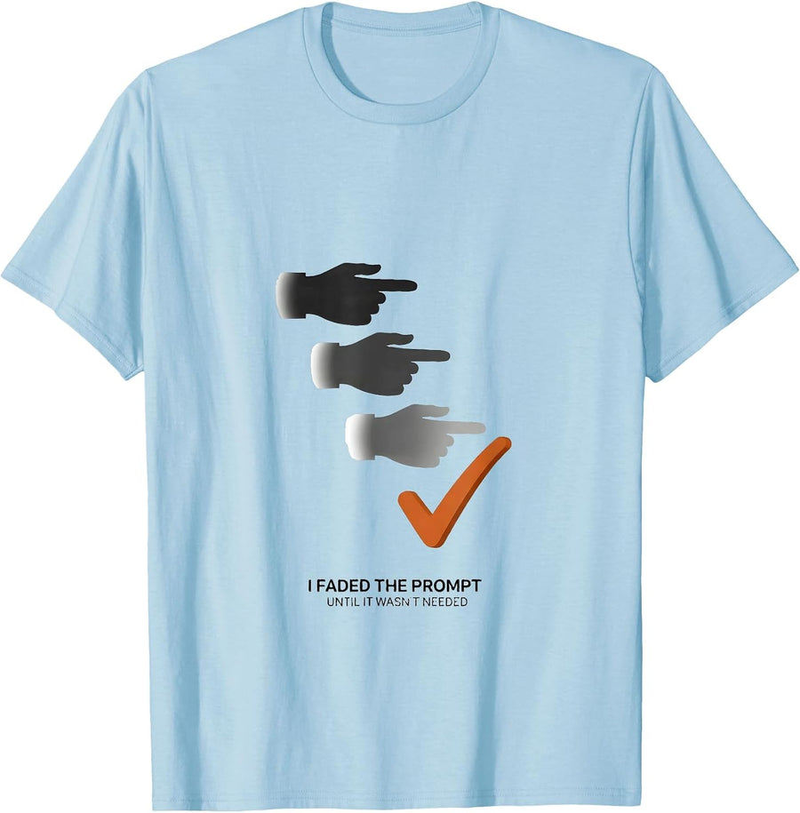 Men's I Faded The Prompt Until It Wasn't Needed Retro ABA RBT T-Shirt - Baby Blue