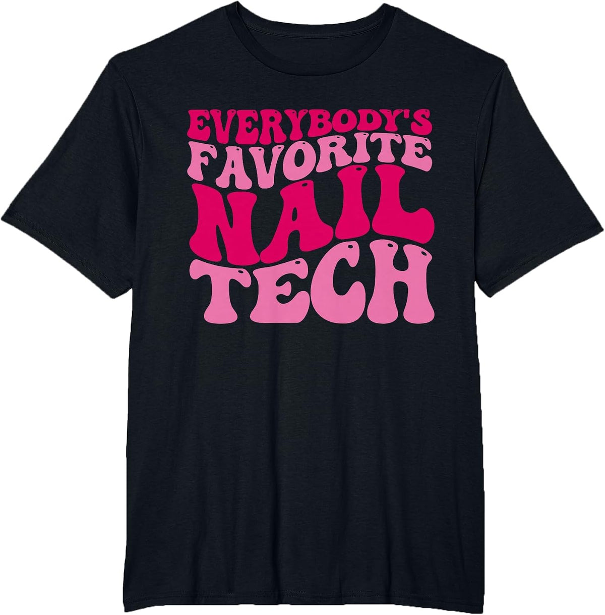 Everybody's Favorite Nail Tech Funny Nail Tech Retro Groovy T-Shirt - Black