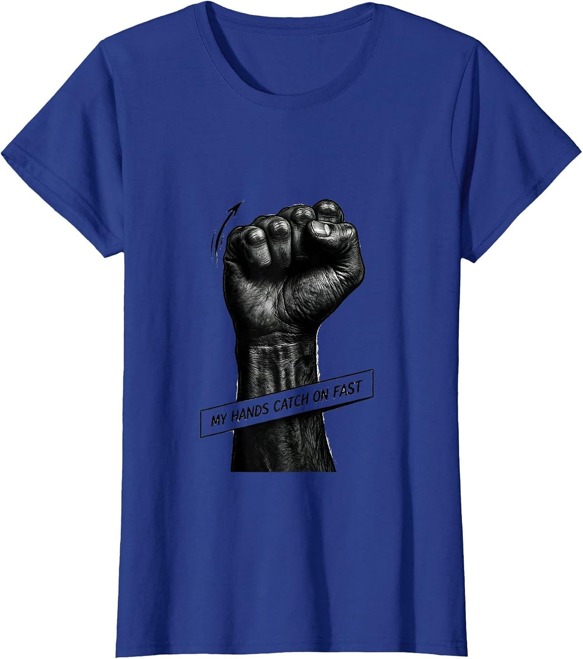 Women's My Hands Catch On Fast Funny ASL Sign Language Teacher Humor T-Shirt - Royal Blue
