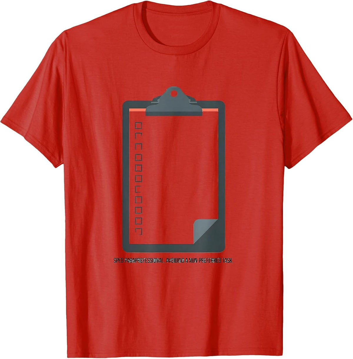Men's SPED Paraprofessional, Avoiding A Non-Preferred Task Teacher T-Shirt - Red