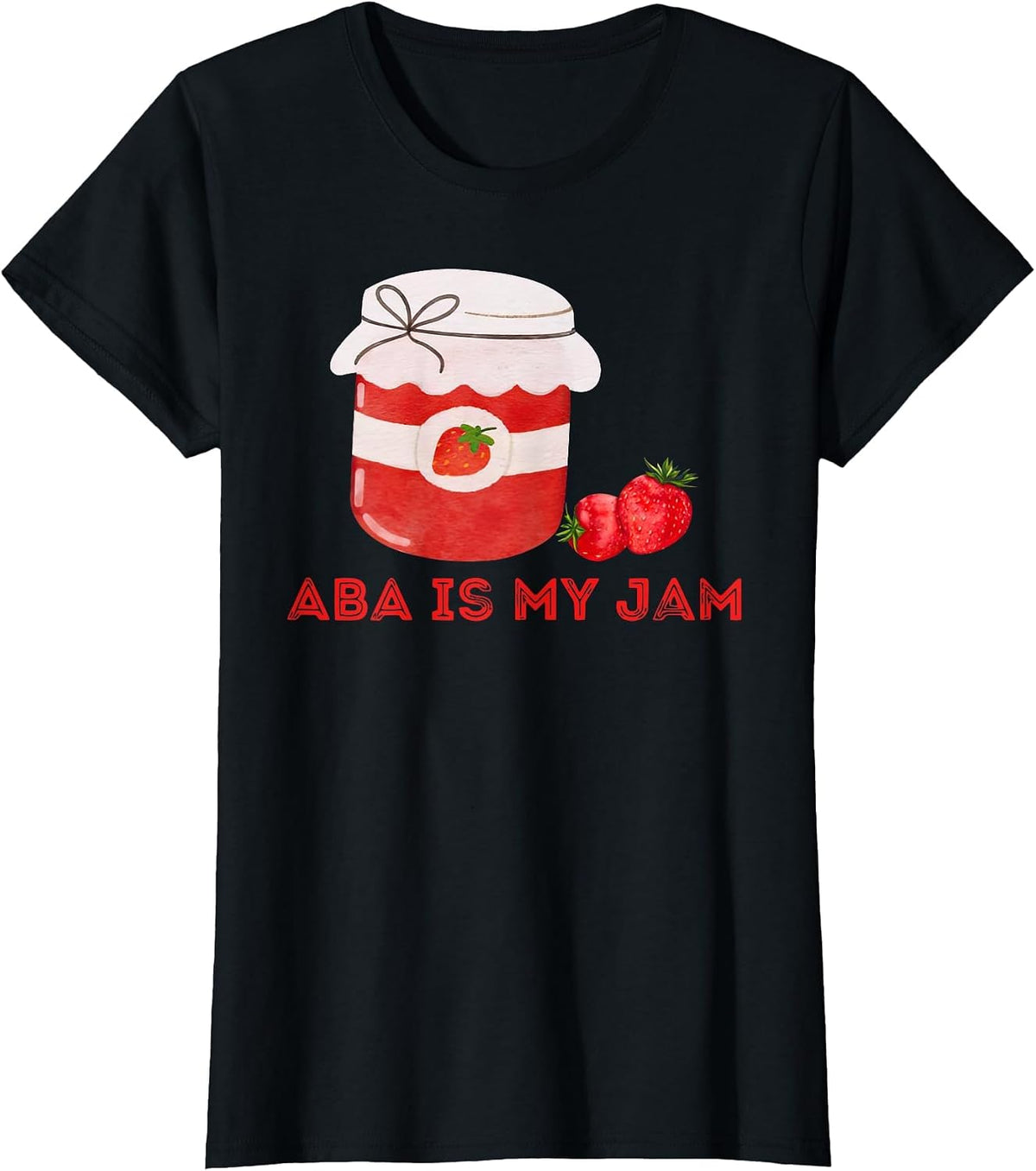 ABA is My Jam Autism Awareness Behavior Analyst RBT T-Shirt - Black
