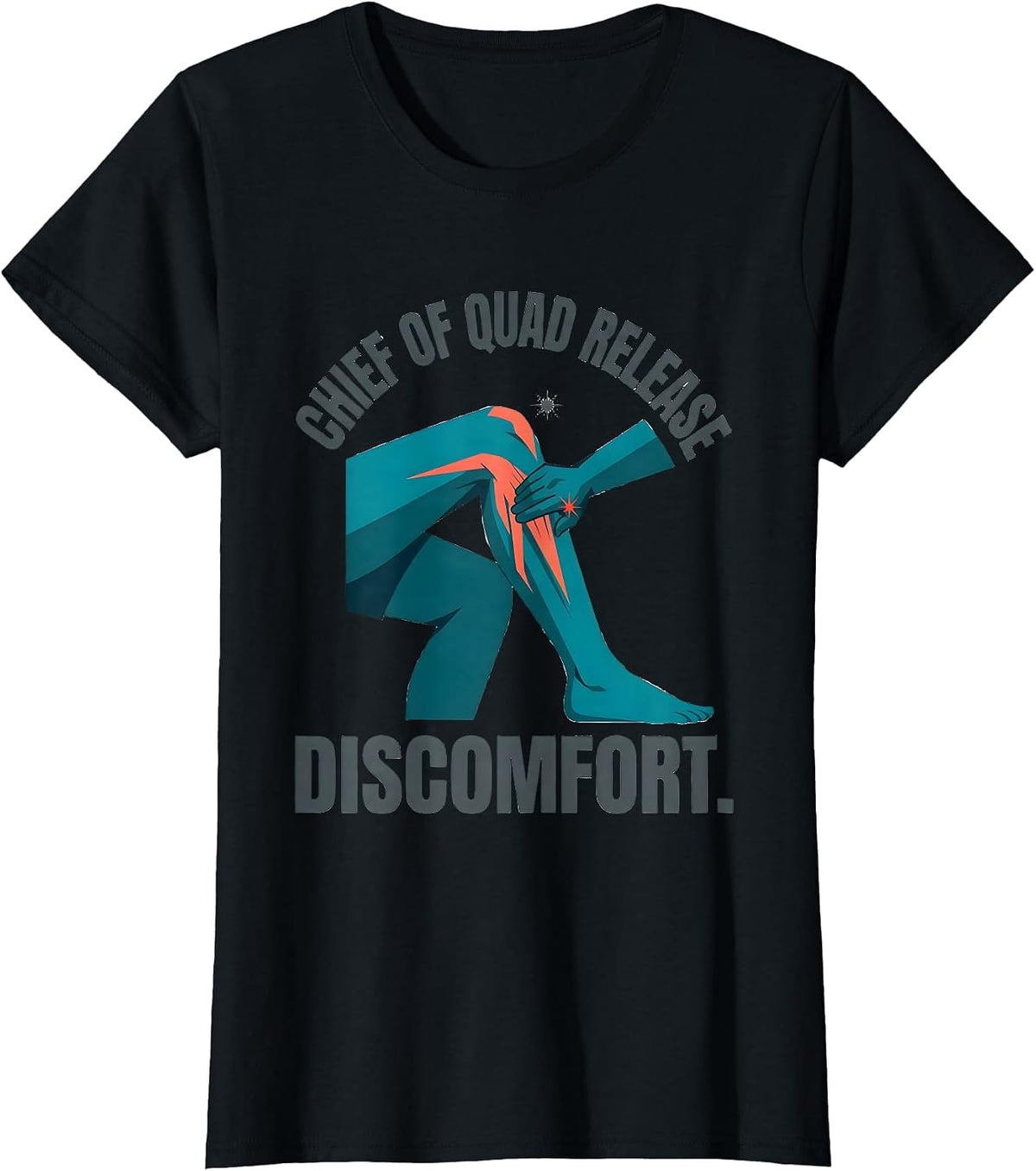 Chief Of Quad Release Discomfort Funny Physical Therapist PT T-Shirt - Black