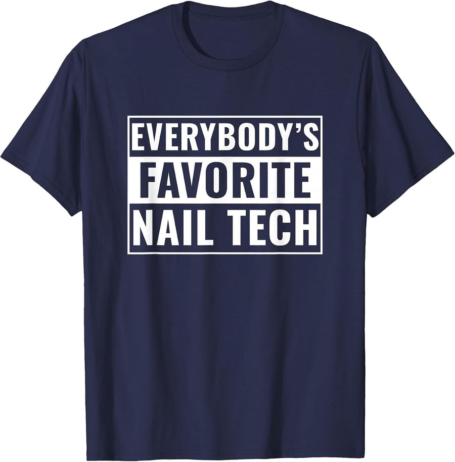Nail Tech Funny Everybody's Favorite Nail Tech T-Shirt - Navy Blue