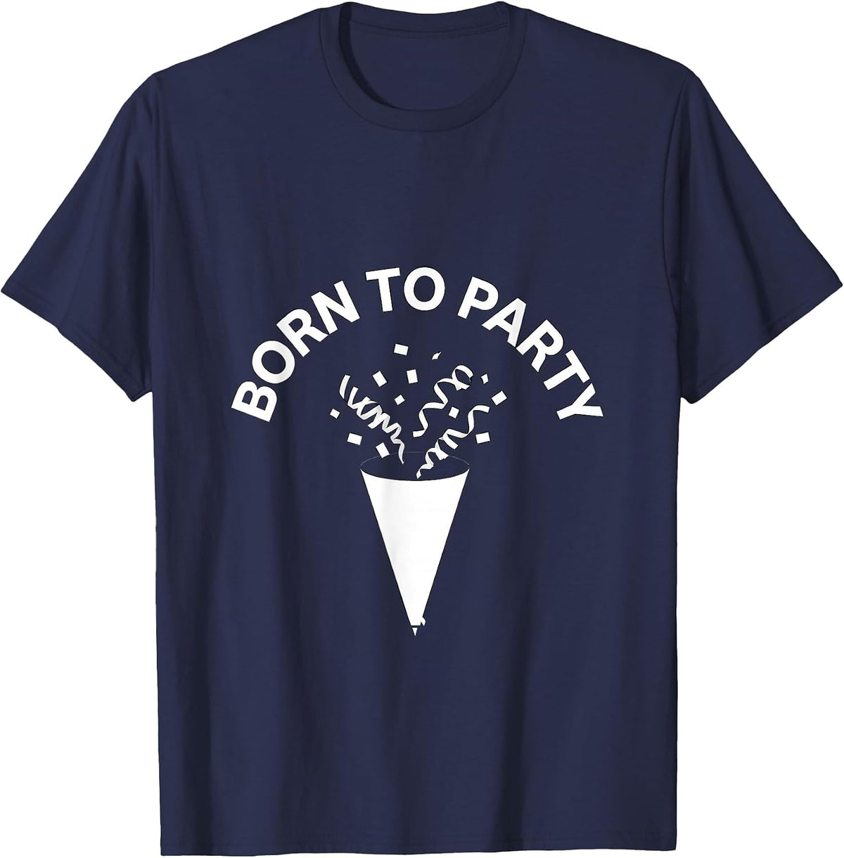 Born to Party Celebration Graphic Design T-Shirt - Navy Blue