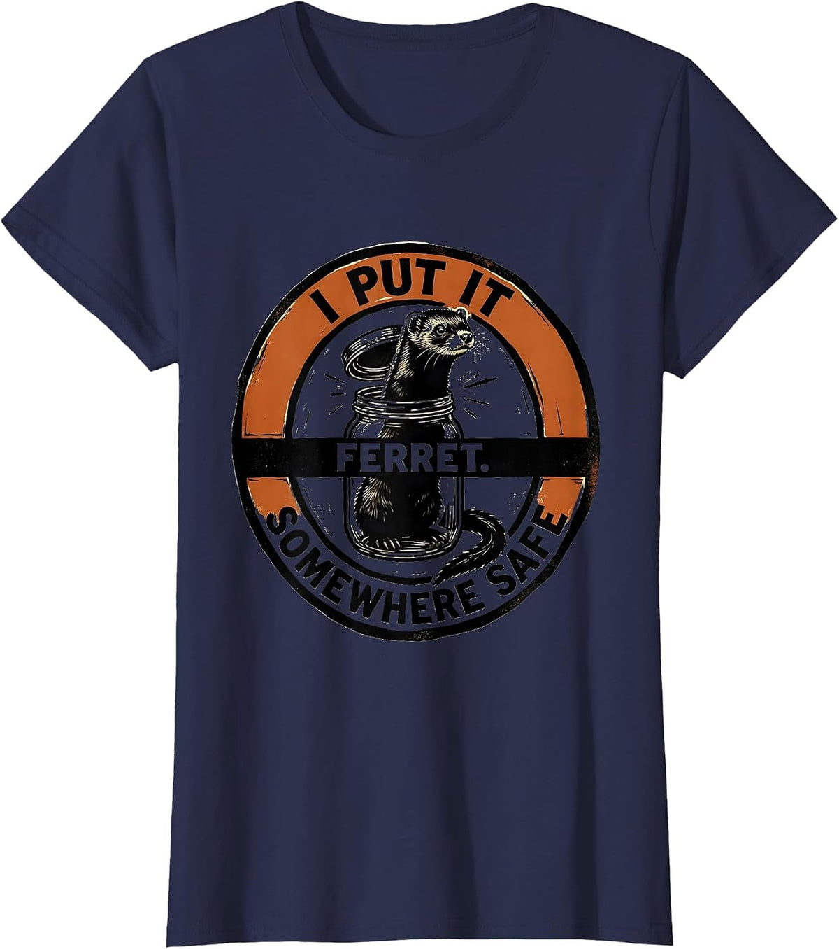 Women's I Put It Somewhere Safe Ferret Funny Ferret Lover Christmas T-Shirt - Navy Blue