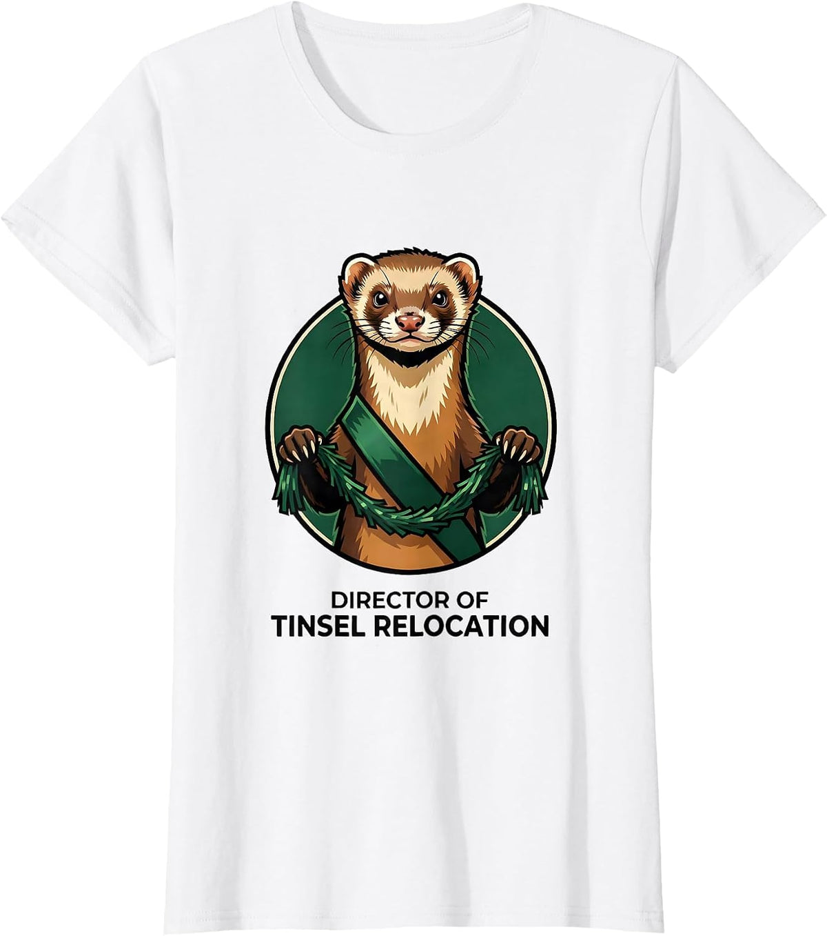 Women's Director Of Tinsel Relocation Funny Ferret Owner Christmas T-Shirt - White