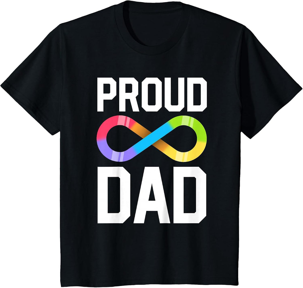 Proud Dad Autism Family Autistic Father Infinity Symbol T-Shirt - Black