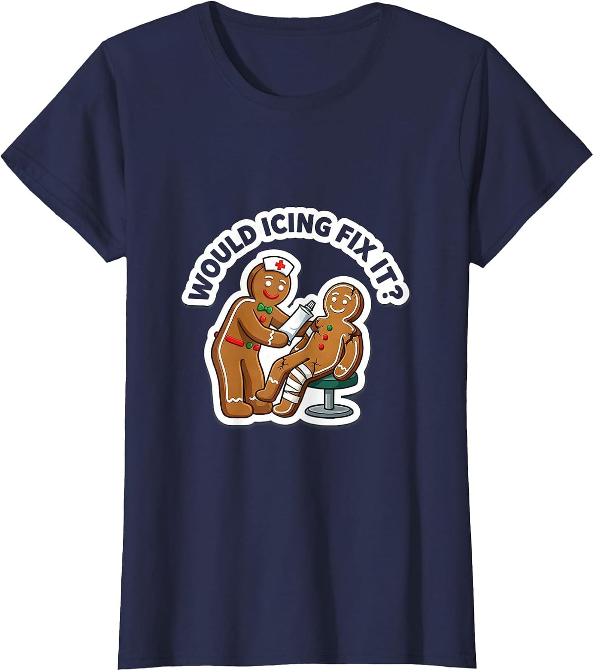 Women's Would Icing Fix It Funny Christmas Nurse Gingerbread Humor T-Shirt - Navy Blue