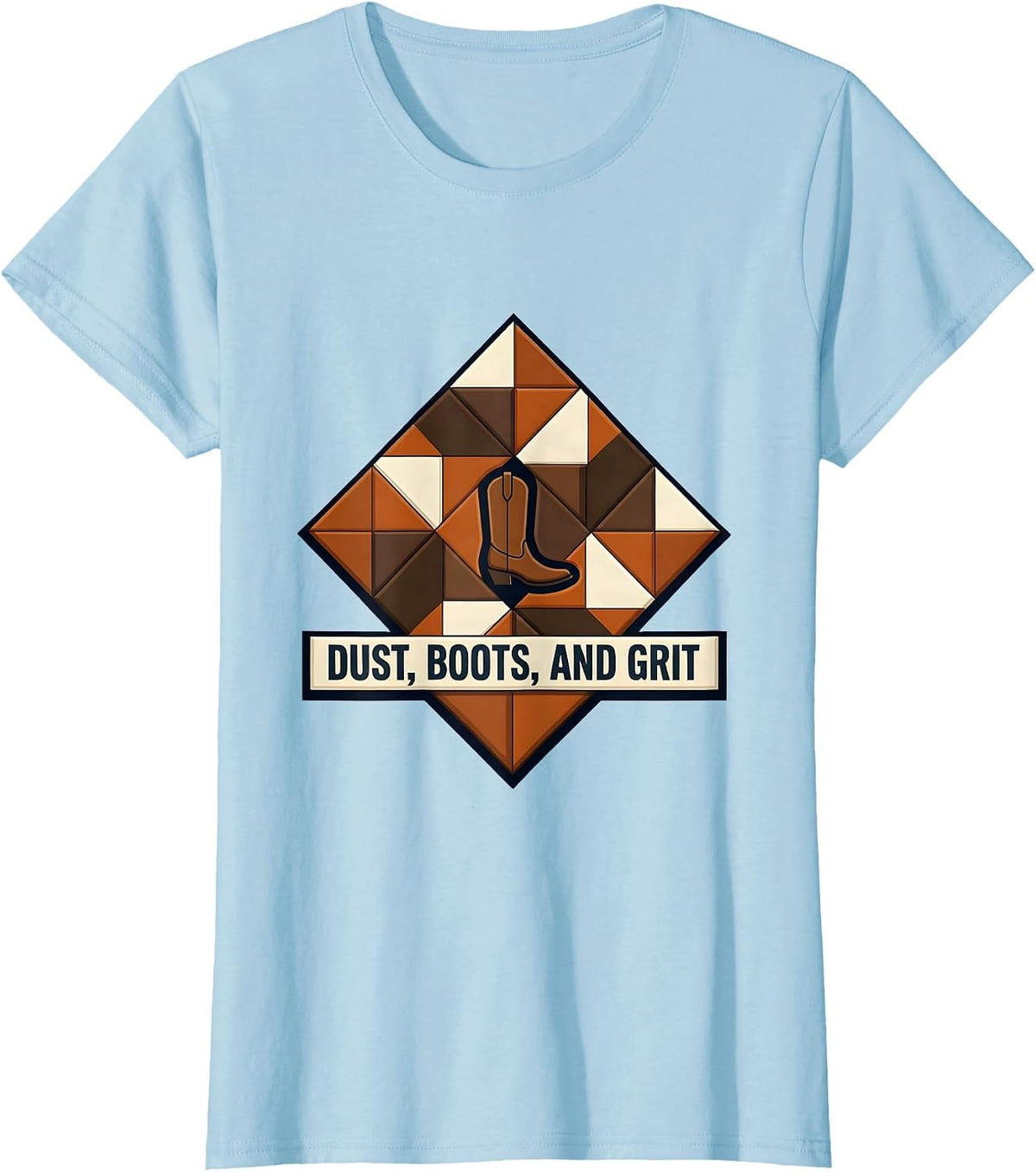 Dust Boots and Grit Cowboy Western Design T-Shirt - Baby Blue