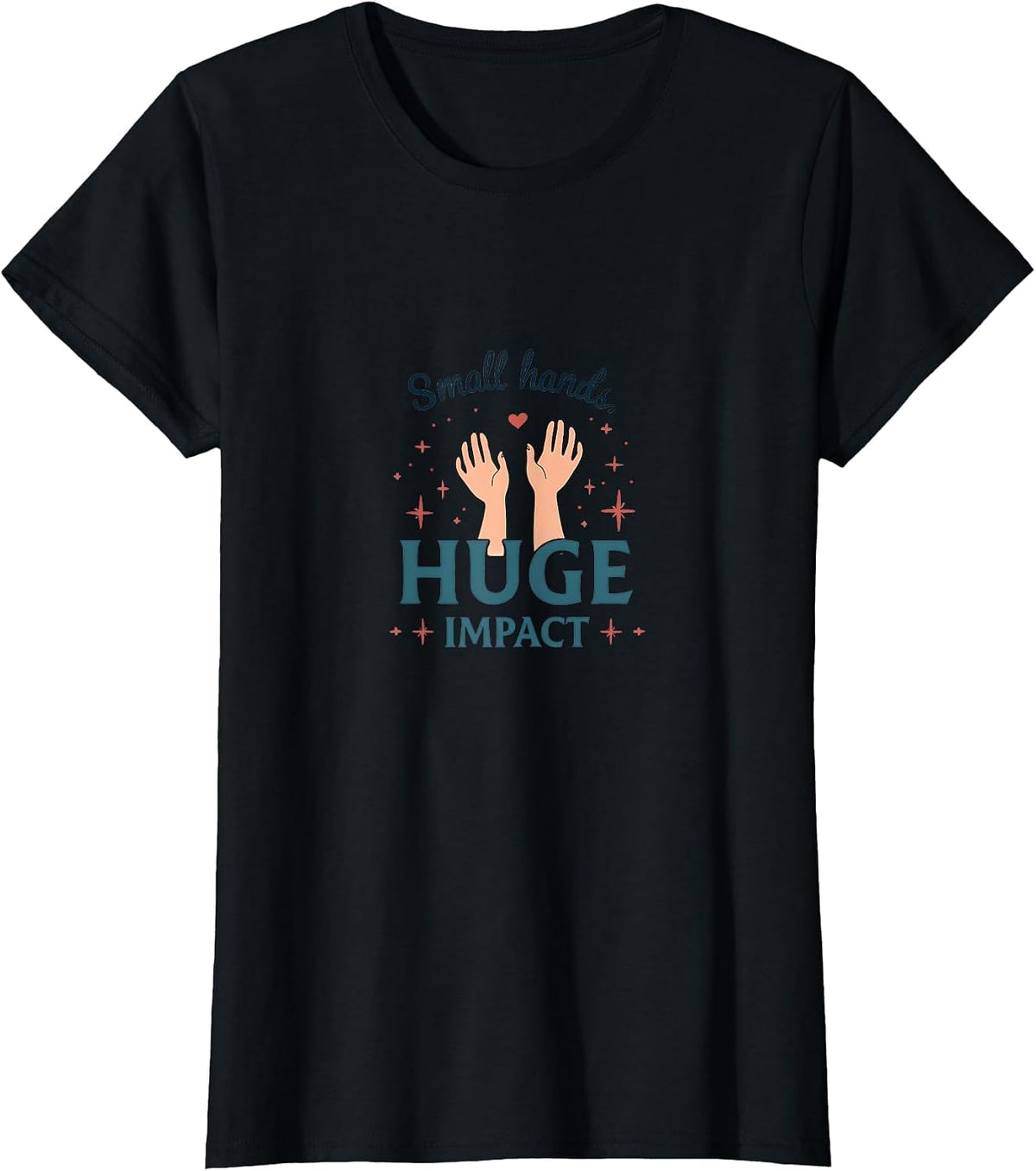Small Hands Huge Impact NICU Nurse Design T-Shirt - Black