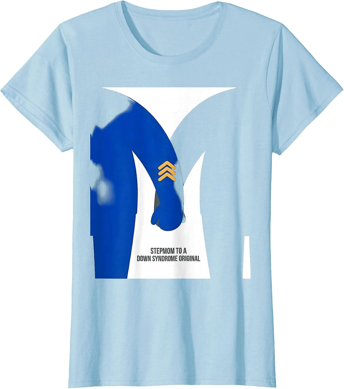 Stepmom To A Down Syndrome Original Family Support Awareness T-Shirt - Baby Blue