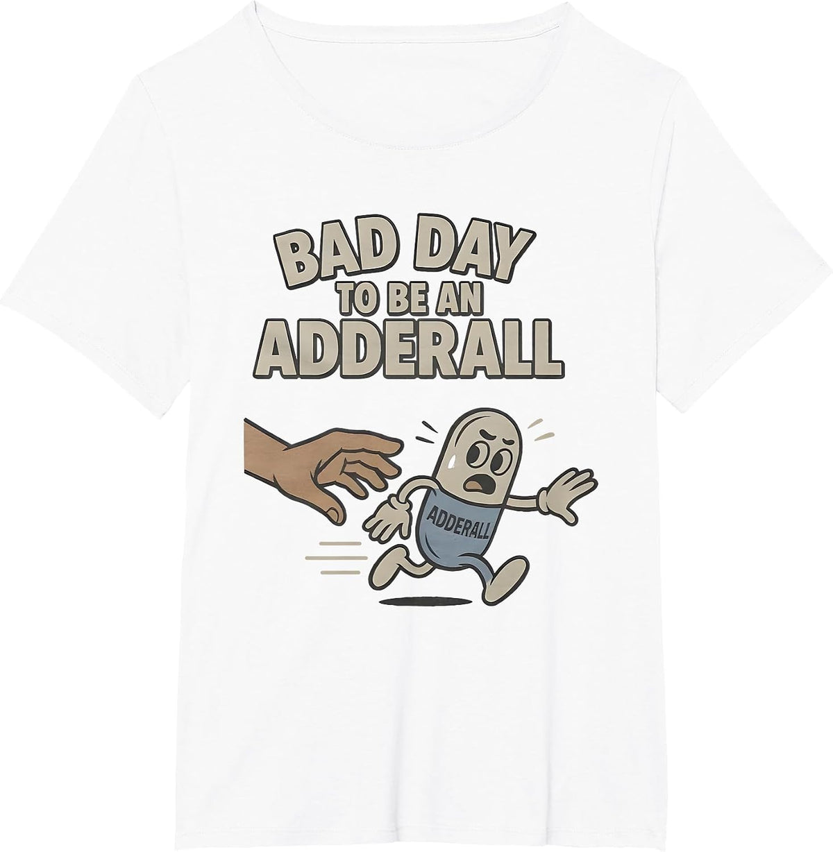 Bad Day to be an Adderall T-Shirt - White