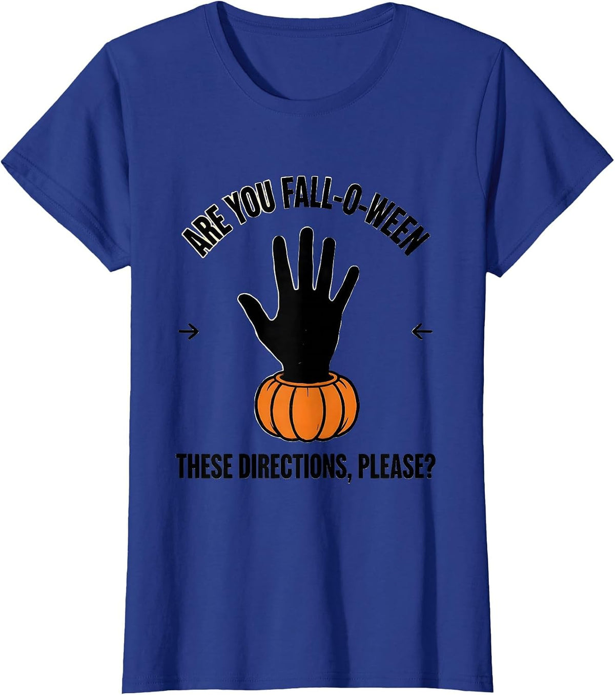 Women's Are You Fall-O-Ween These Directions, Please? Teacher T-Shirt - Royal Blue