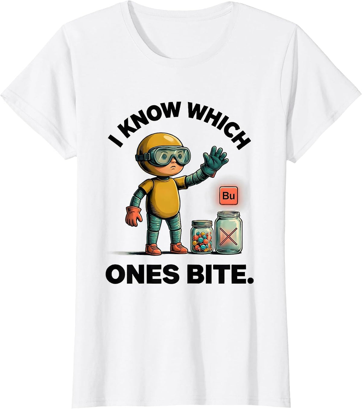 I Know Which Ones Bite Funny Periodic Table Chemistry T-Shirt - White