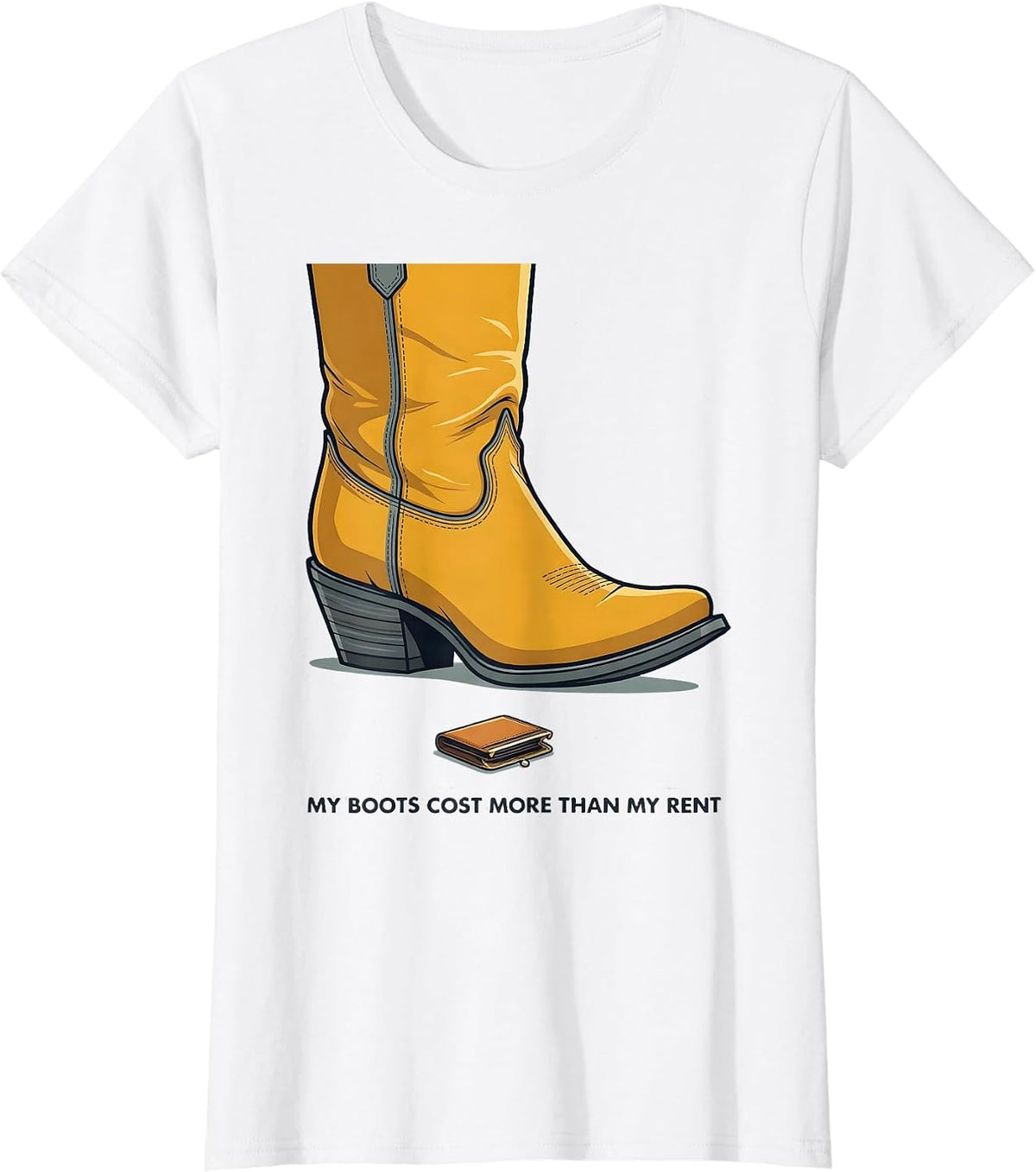 My Boots Cost More Than My Rent Funny Cowgirl Western Rodeo T-Shirt - White