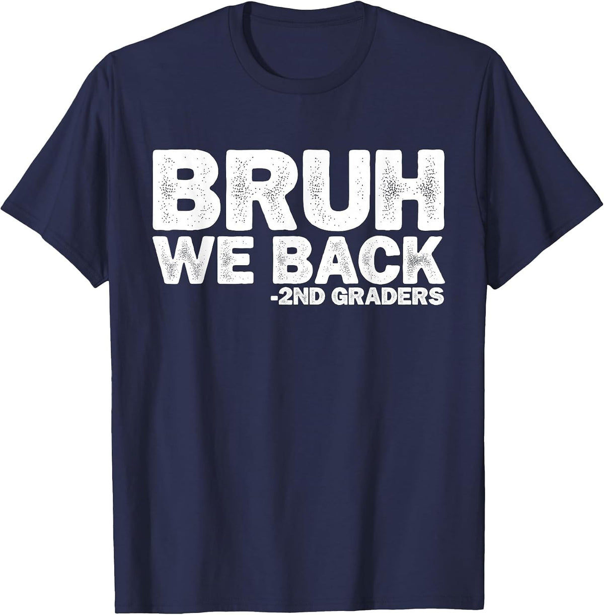 Bruh We Back 2nd Graders First Day of Second Grade Boys Kids T-Shirt - Navy Blue