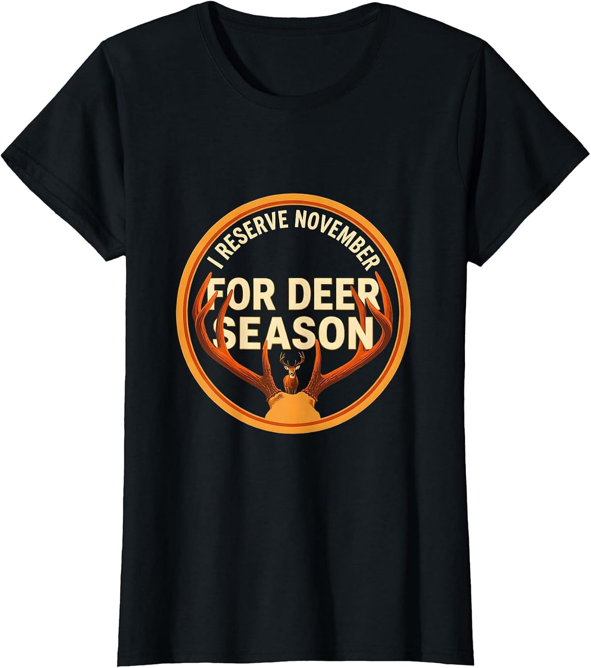 Women's I Reserve November For Deer Season Funny Hunting Dad Gift T-Shirt - Black