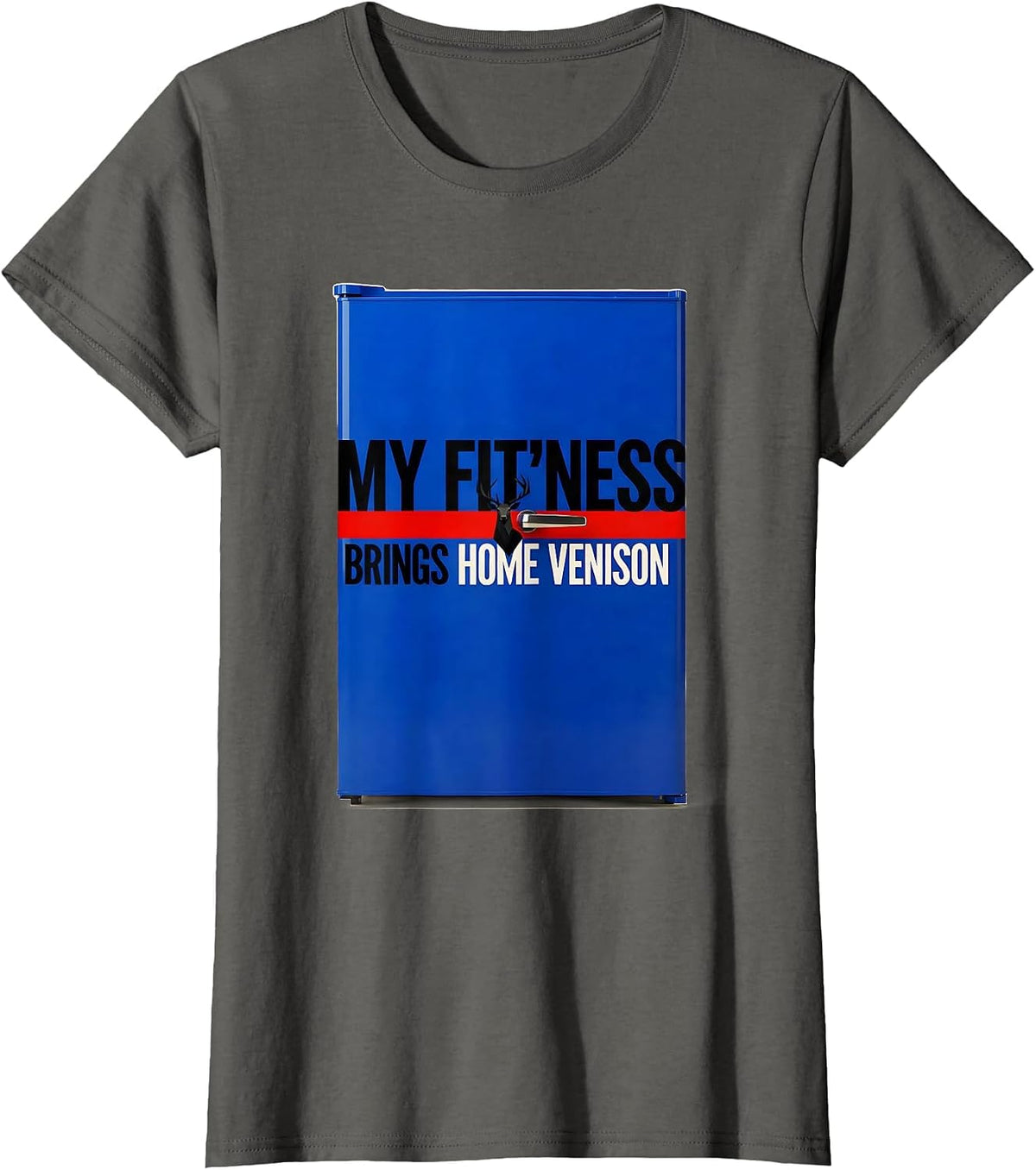 Women's My Fit'ness Brings Home Venison Funny Deer Hunting Dad Joke T-Shirt - Asphalt Grey