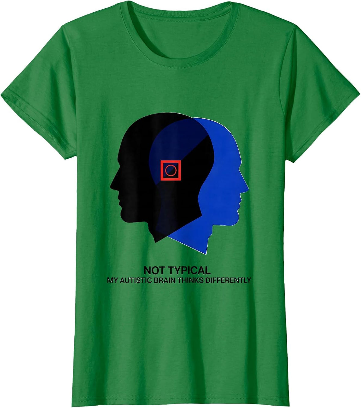 Women's Not Typical My Autistic Brain Thinks Differently Awareness T-Shirt - Kelly Green
