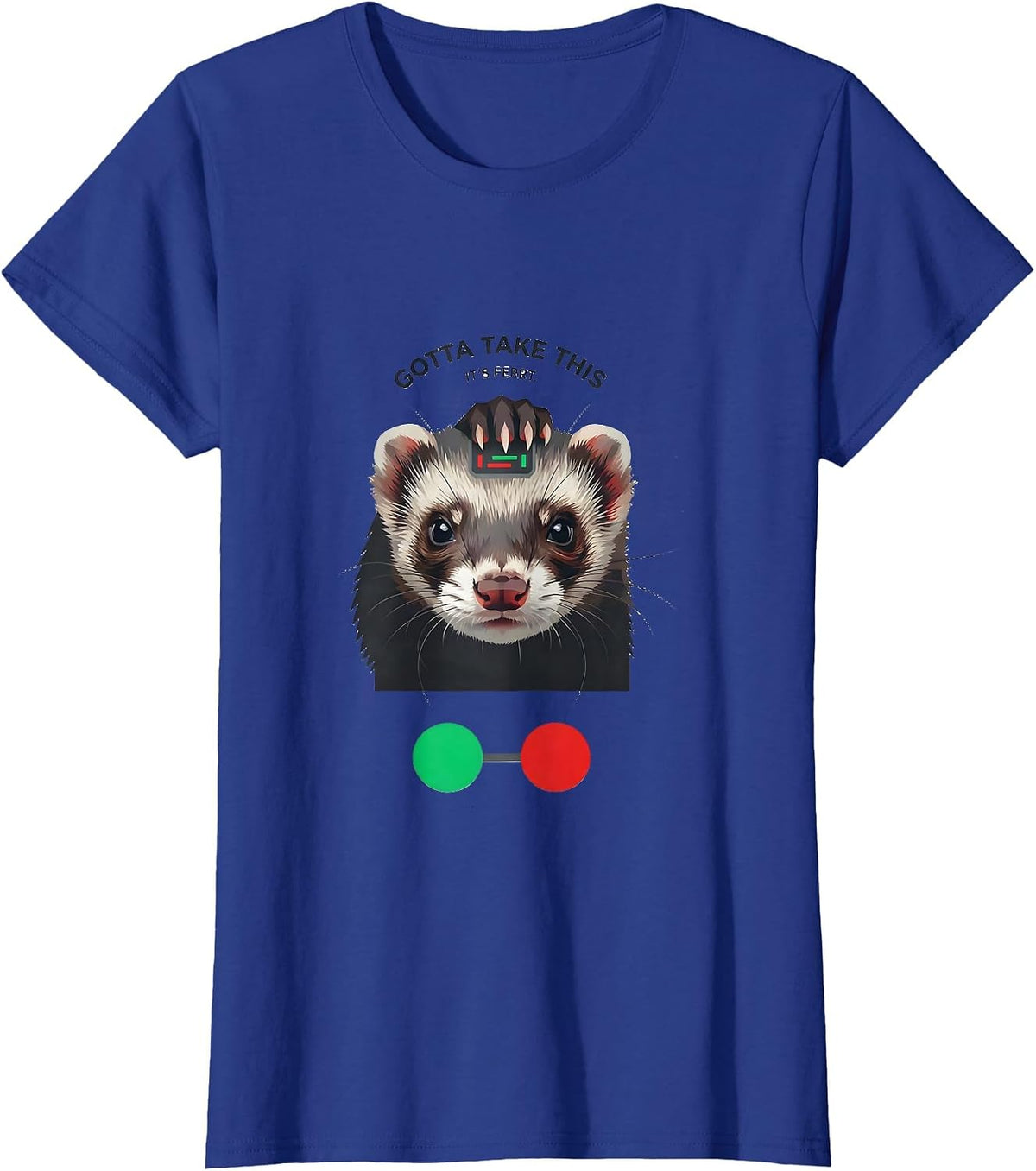 Women's Gotta Take This, It's Ferrt Funny Ferret Meme Absurdist T-Shirt - Royal Blue