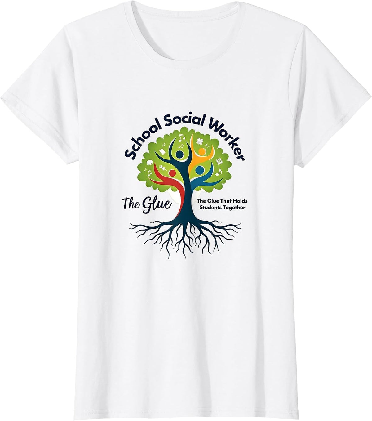 School Social Worker: The Glue That Holds Students Together T-Shirt - White