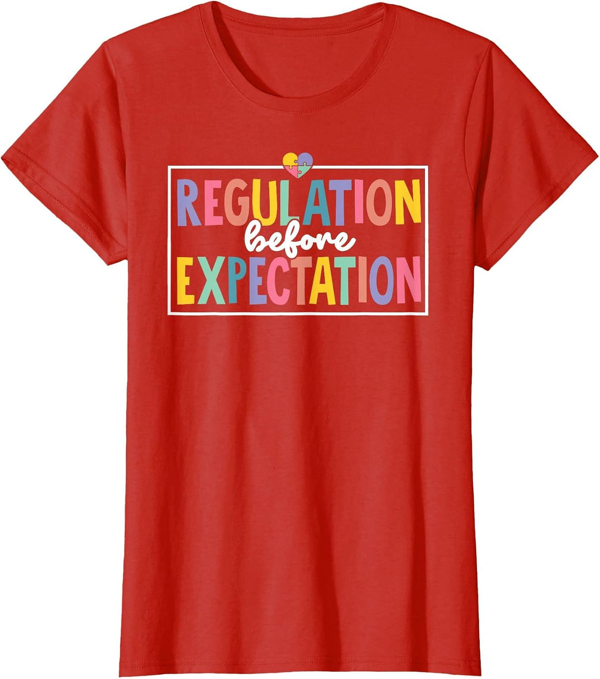 Regulation Before Expectation Autism Special Education Kids T-Shirt - Red