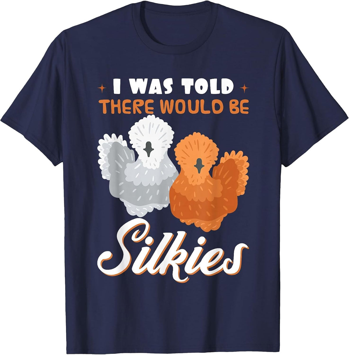 Silkie Chicken Lover Poultry Farmer Bantam Silky Hen Owner T-Shirt - Navy Blue