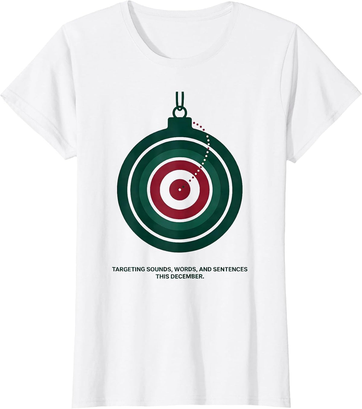 Women's Targeting Sounds, Words, and Sentences This December SLP T-Shirt - White