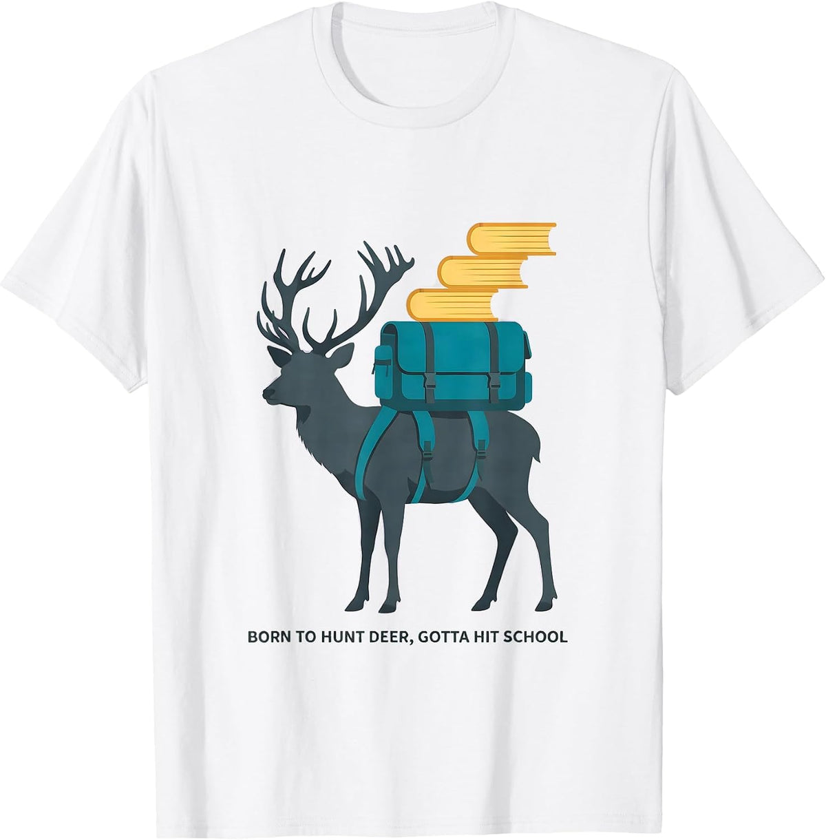 Men's Born To Hunt Deer Gotta Hit School Funny Youth Hunting Back T-Shirt - White