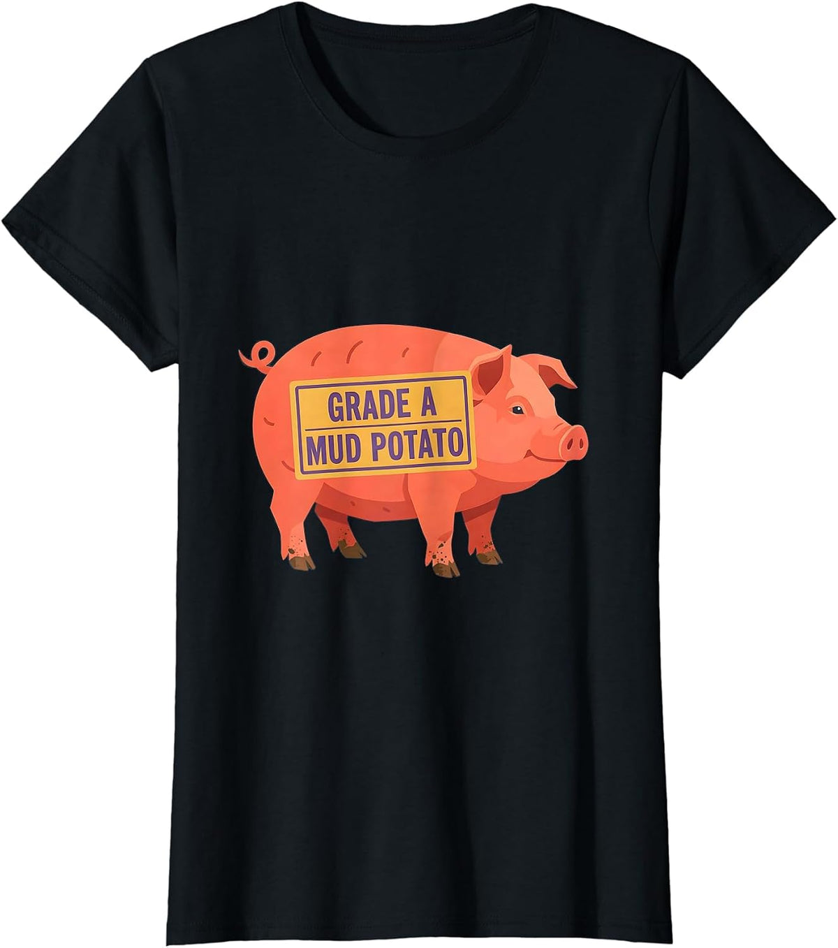 Grade A Mud Potato Funny Pig Lover Novelty Humor T-Shirt - Black