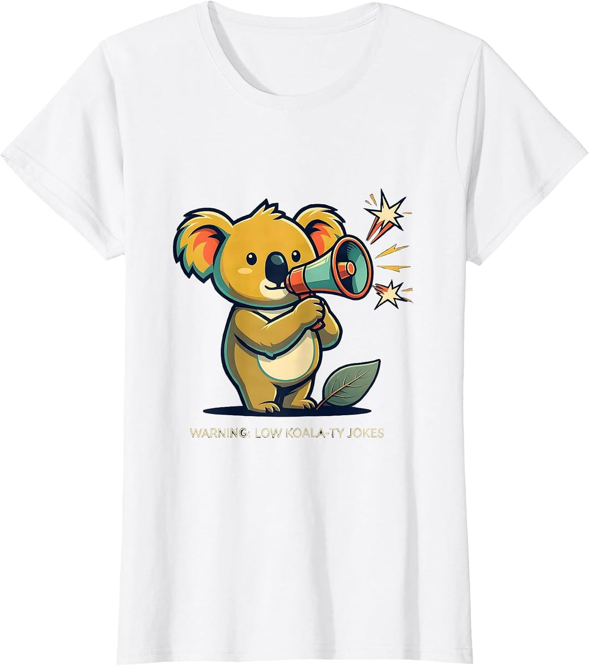 Women's Warning: Low Koala-ty Jokes Funny Koala Lover Animal Pun T-Shirt - White