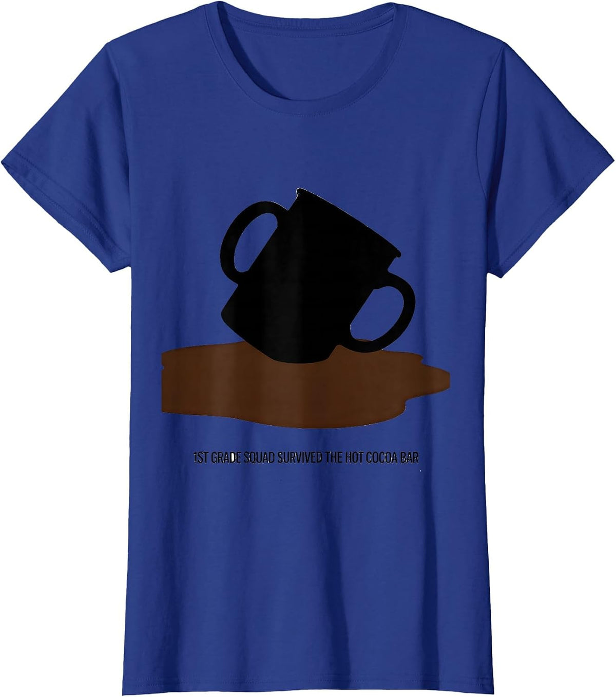 Women's 1st Grade Squad Survived The Hot Cocoa Bar Teacher Humor T-Shirt - Royal Blue