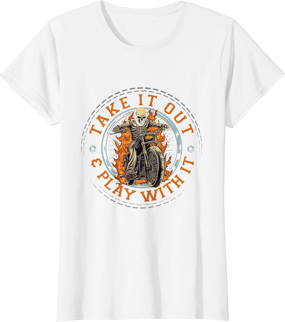Biker Skeleton Motorcycle Rider Take It Out Play with It T-Shirt - White