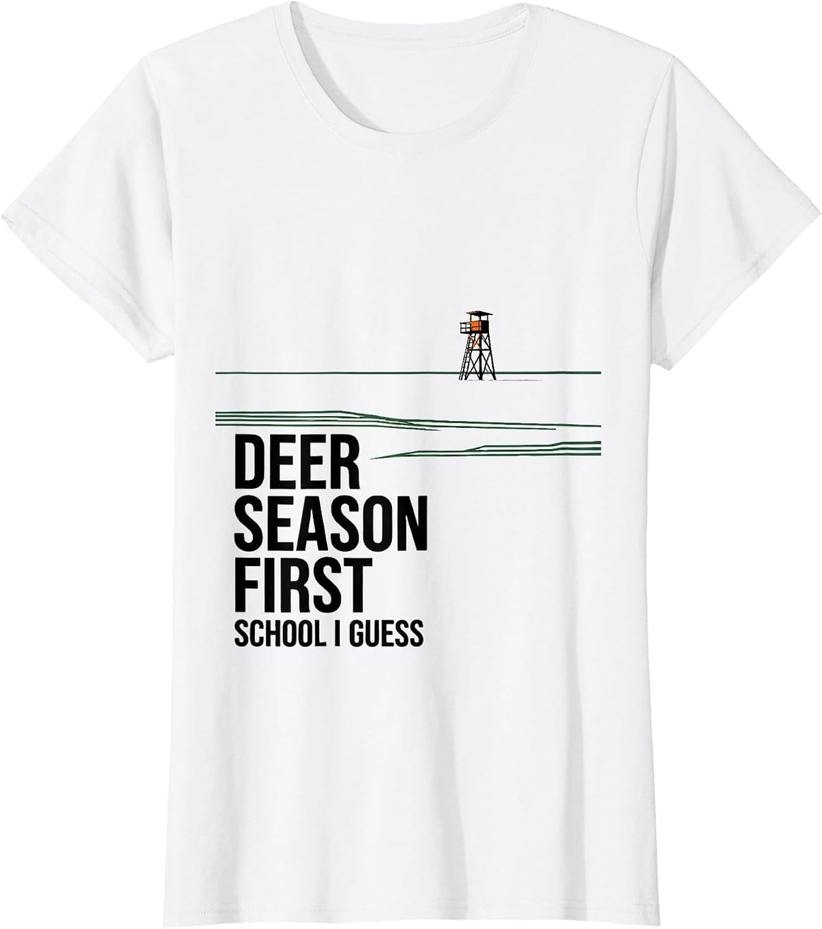 Women's Deer Season First, School I Guess Geometric Hunting Humor T-Shirt - White
