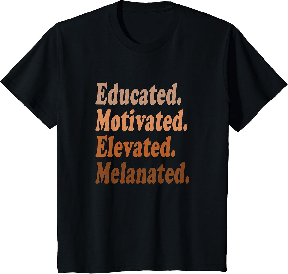 Educated Motivated Elevated Melanated Black History Teacher T-Shirt - Black