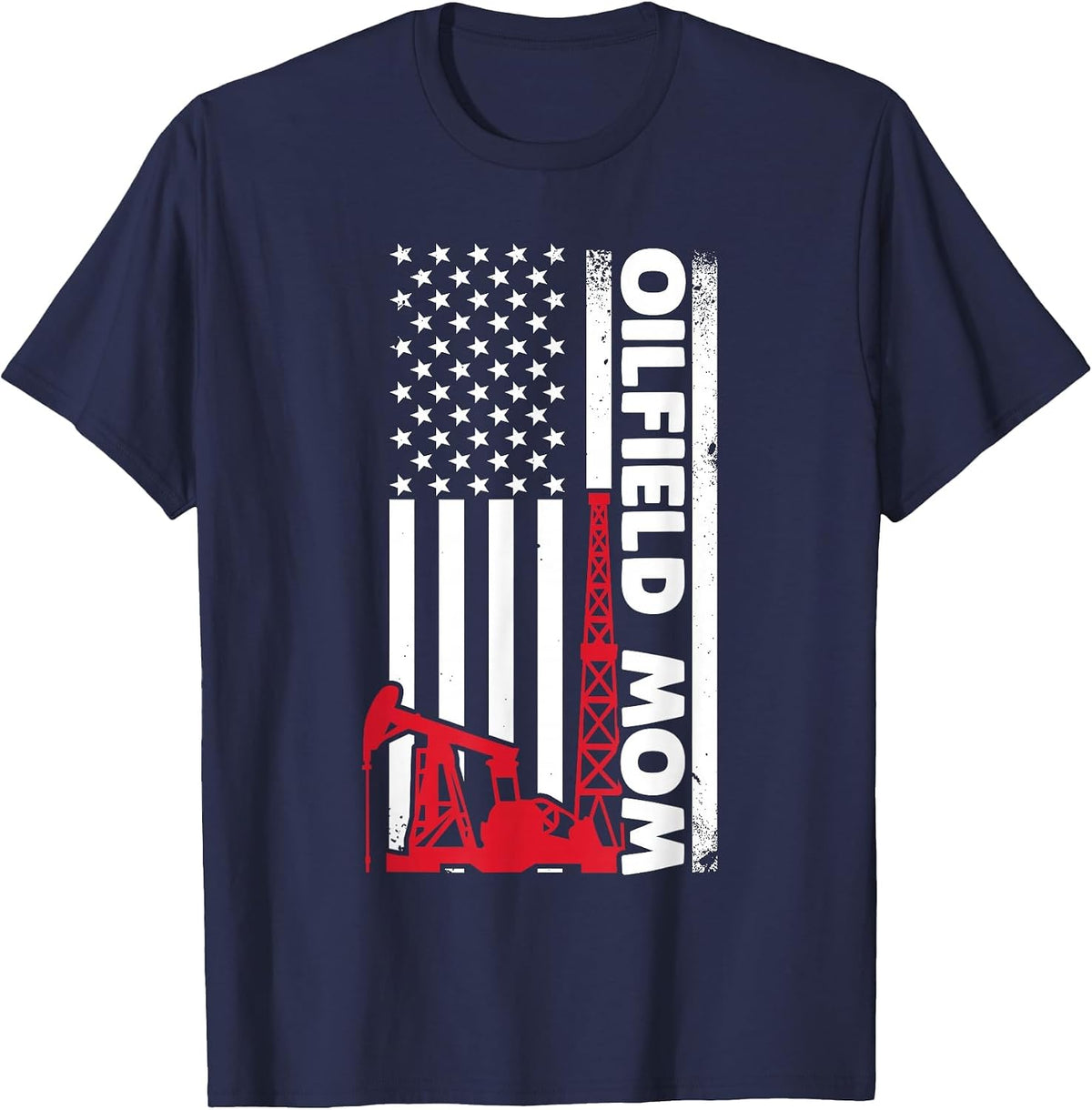 Oilfield Worker Rig Roughneck Oilfield Mom T-Shirt - Navy Blue