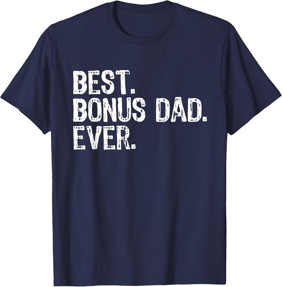 Best Bonus Dad Ever Funny Cool Step-Dad Stepdad T-Shirt - Navy Blue