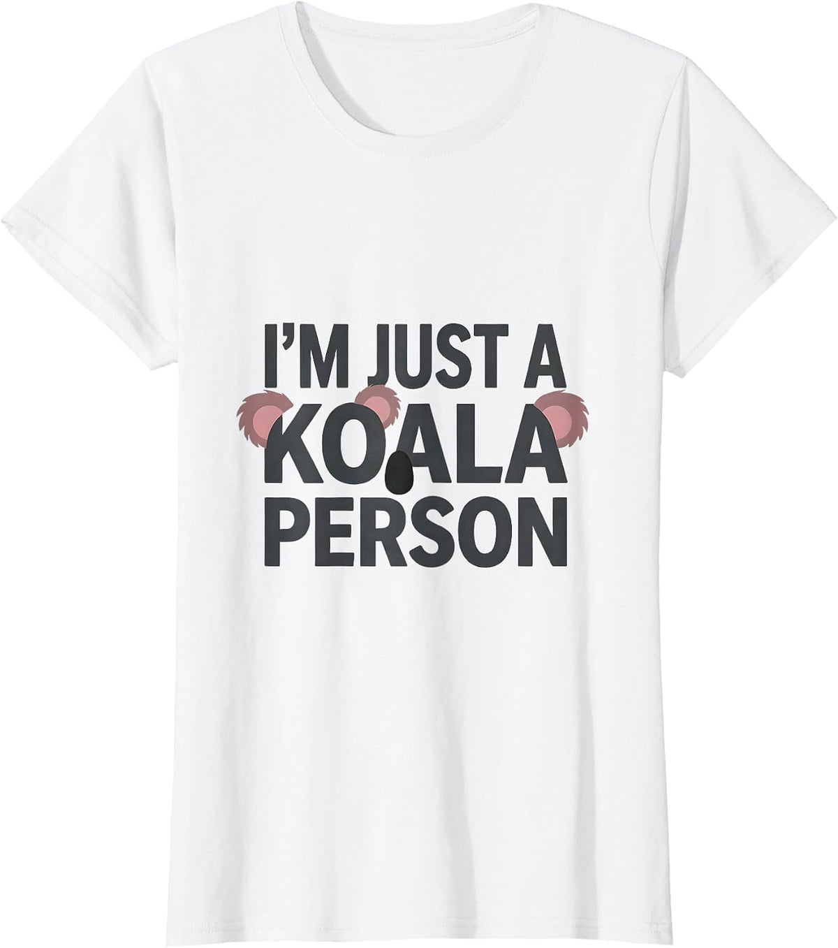 I'm Just A Koala Person Funny Koala Lover Animal Pun Humor T-Shirt - White