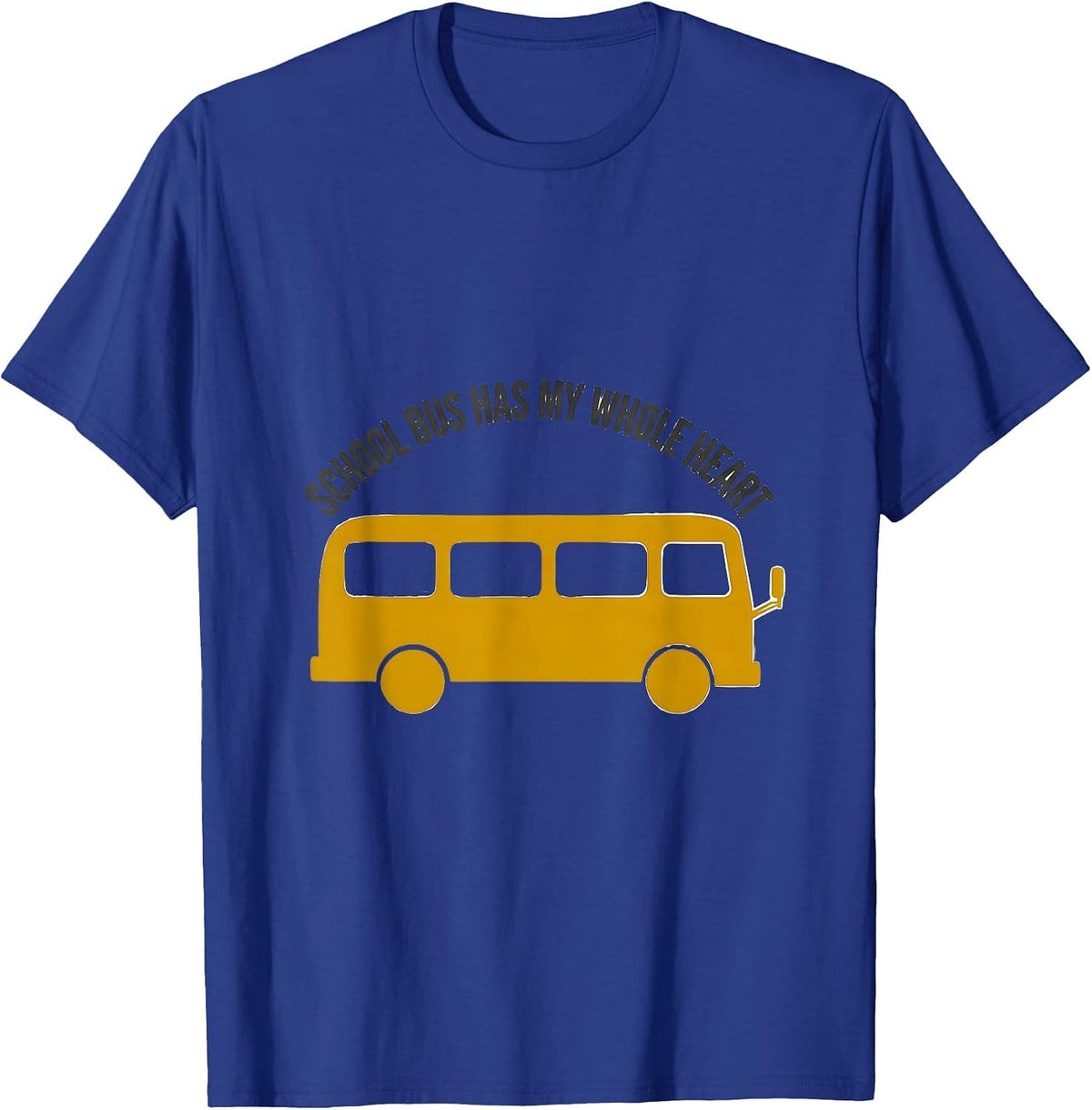 School Bus Has My Whole Heart Funny Bus Driver Costume T-Shirt - Royal Blue