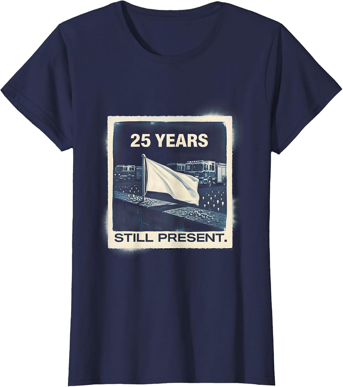 Women's 25 Years Still Present Memorial Day Patriotic Tribute T-Shirt - Navy Blue