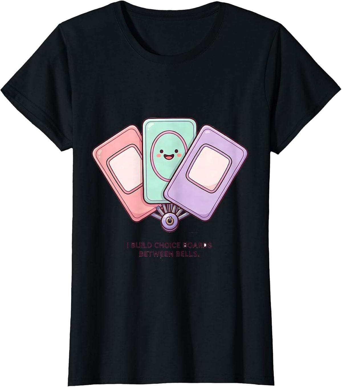 Women's I Build Choice Boards Between Bells Cute Kawaii Special T-Shirt - Black