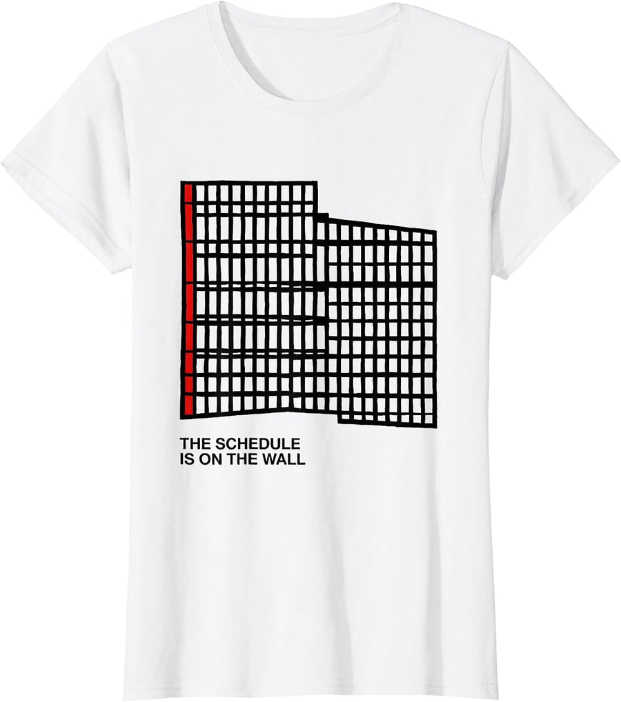 Women's The Schedule Is On The Wall Funny Teacher Sarcastic Humor T-Shirt - White